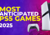 Most Anticipated Games of 2025 for the PlayStation 5